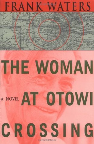 The Woman at Otowi Crossing; A Novel